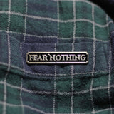 Fear Nothing pin